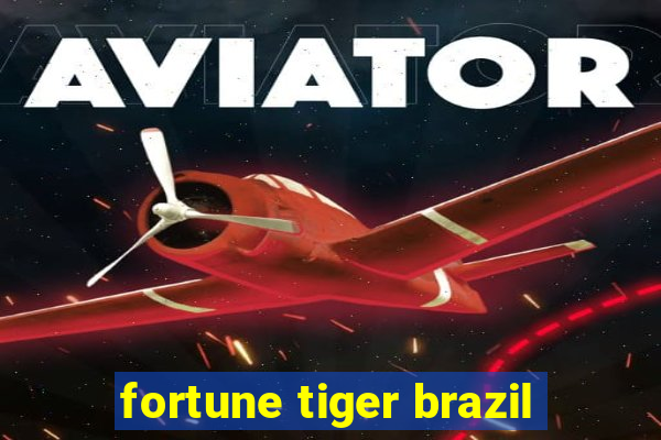 fortune tiger brazil