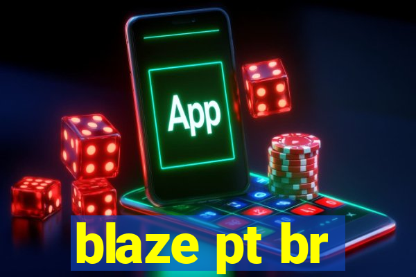 blaze pt br