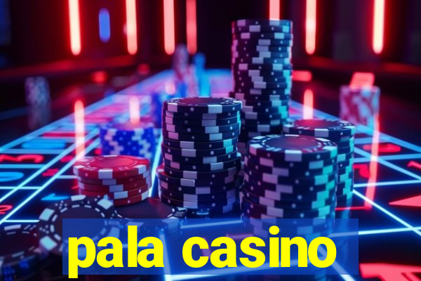 pala casino