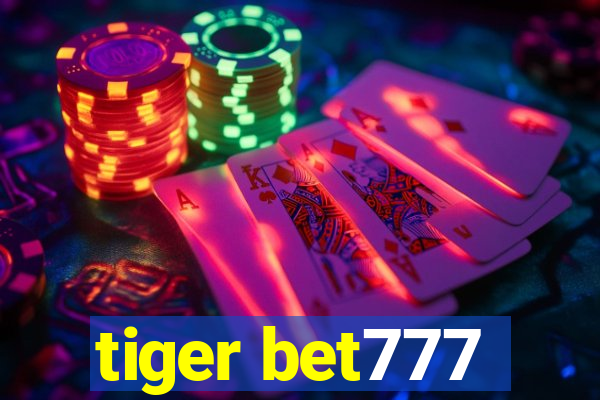 tiger bet777