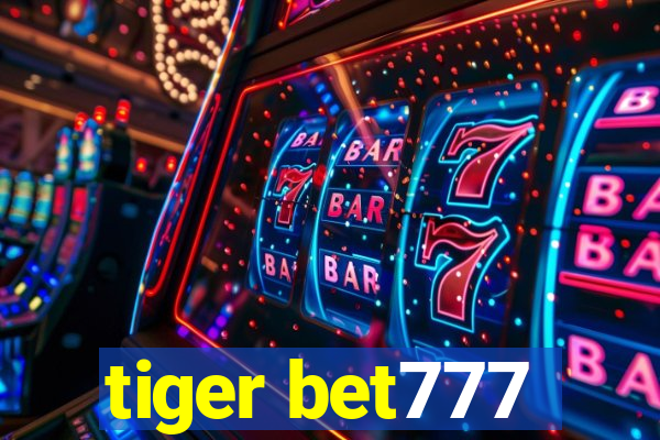 tiger bet777