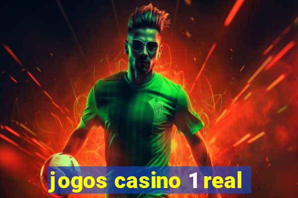 jogos casino 1 real