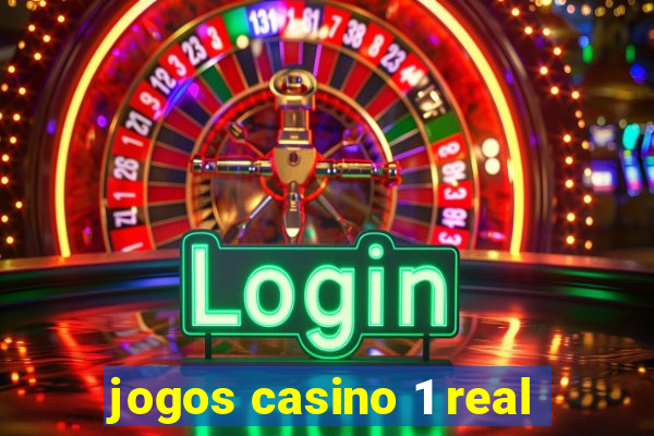 jogos casino 1 real