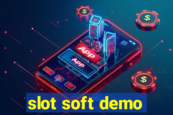 slot soft demo