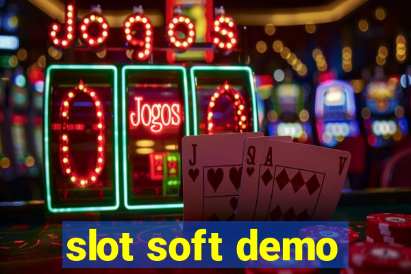 slot soft demo