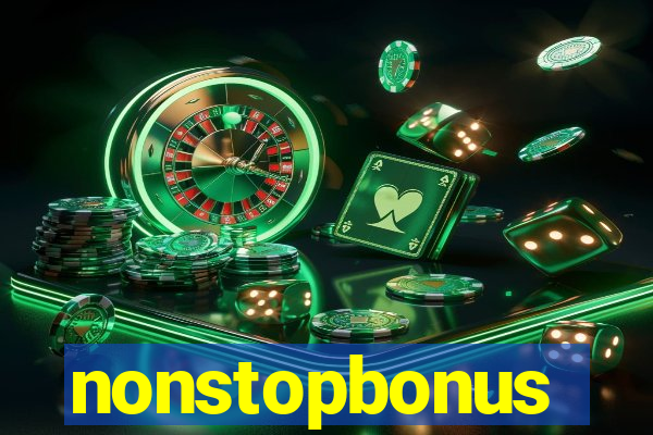 nonstopbonus