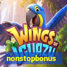 nonstopbonus