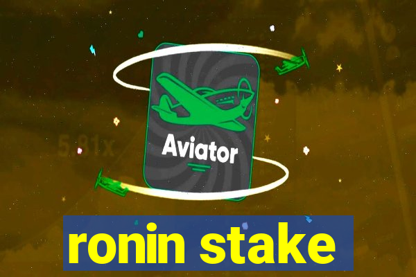 ronin stake