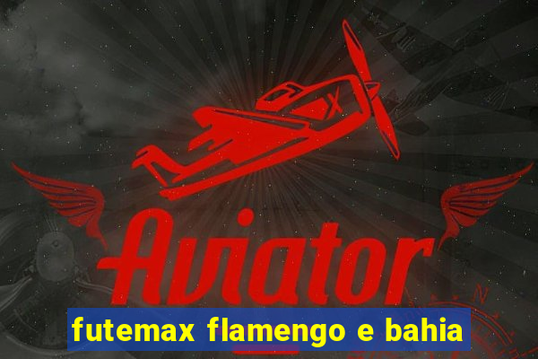 futemax flamengo e bahia