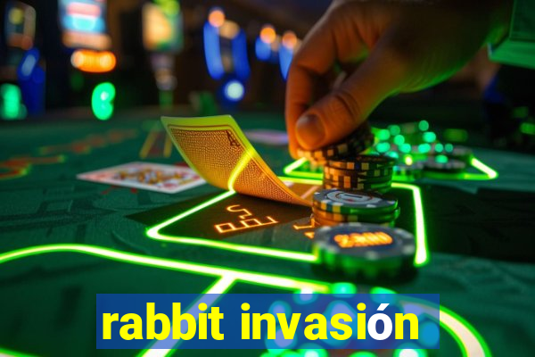 rabbit invasión