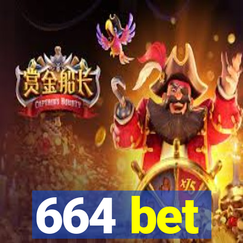 664 bet