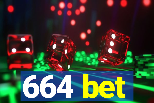 664 bet