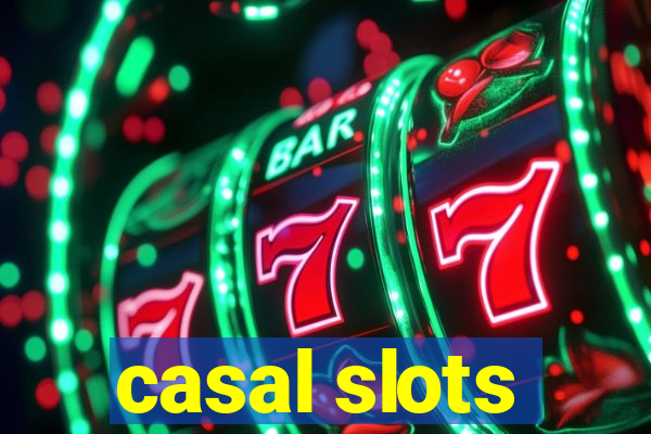 casal slots