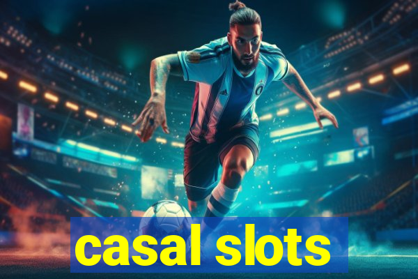 casal slots