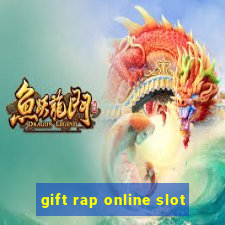 gift rap online slot