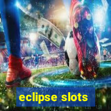 eclipse slots