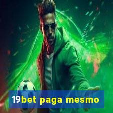 19bet paga mesmo