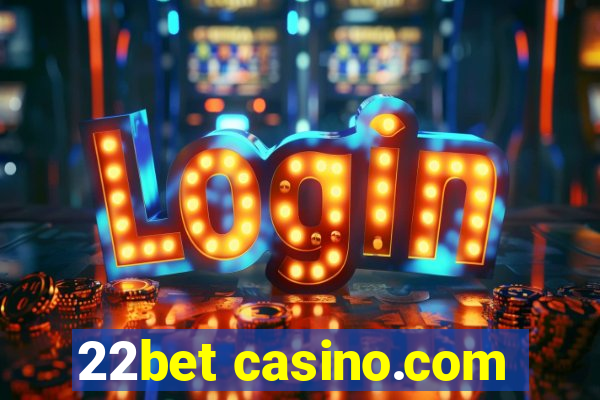 22bet casino.com