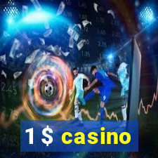 1 $ casino