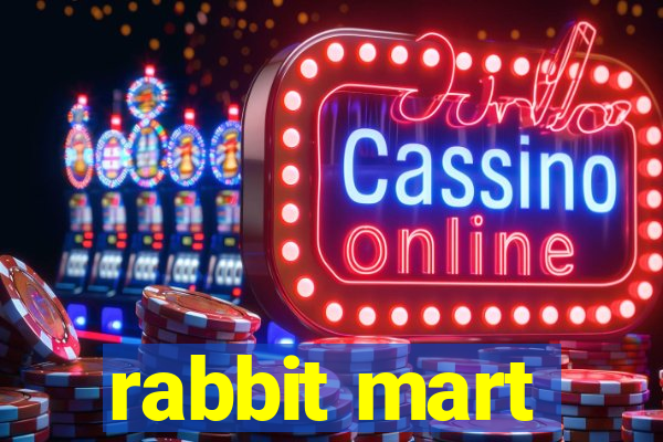 rabbit mart