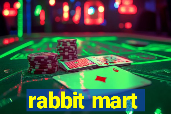 rabbit mart