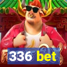 336 bet