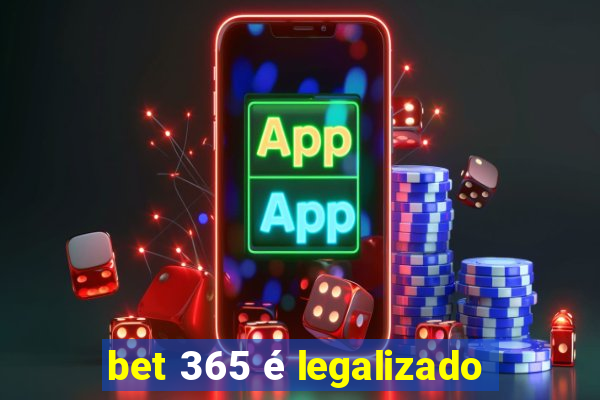 bet 365 é legalizado