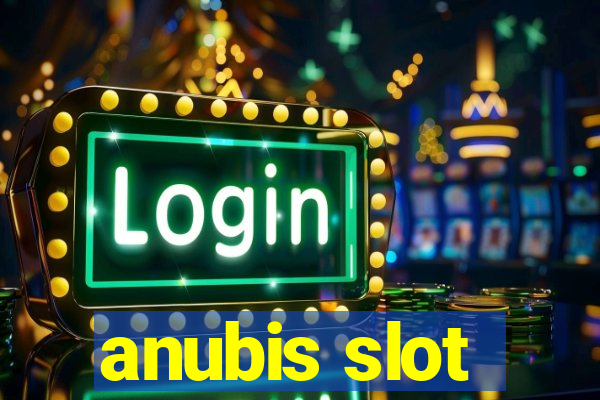 anubis slot