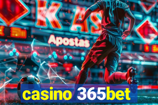 casino 365bet