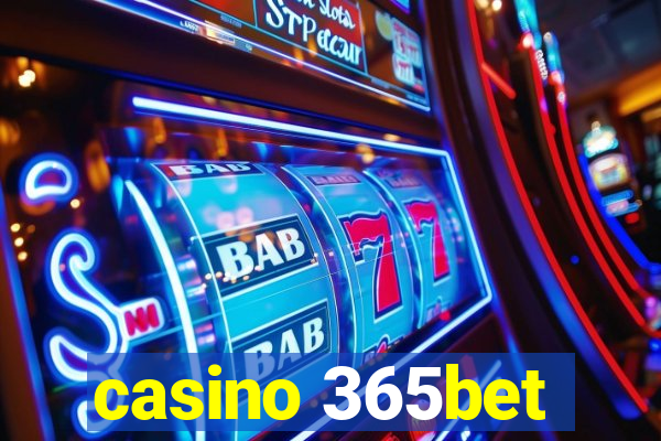 casino 365bet