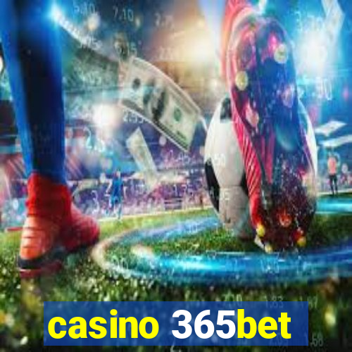 casino 365bet