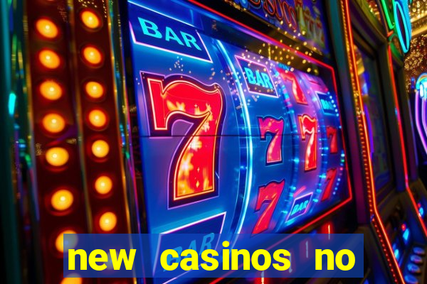 new casinos no deposit bonus