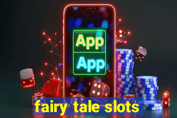 fairy tale slots