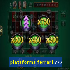 plataforma ferrari 777