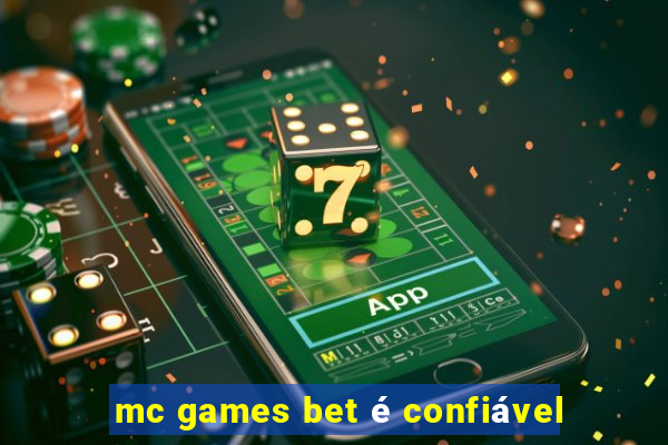 mc games bet é confiável