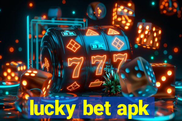 lucky bet apk