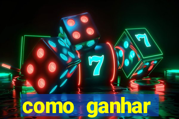 como ganhar dinheiro de gra?a jogando