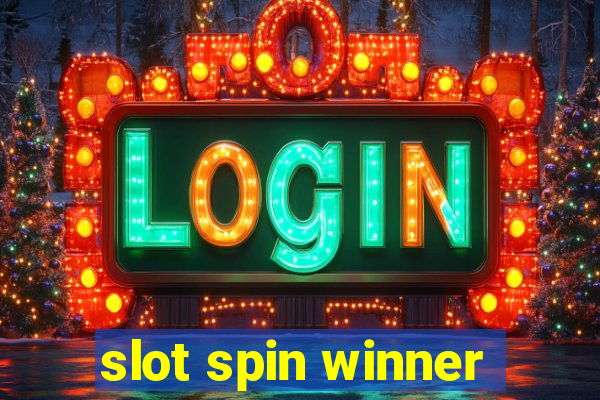 slot spin winner