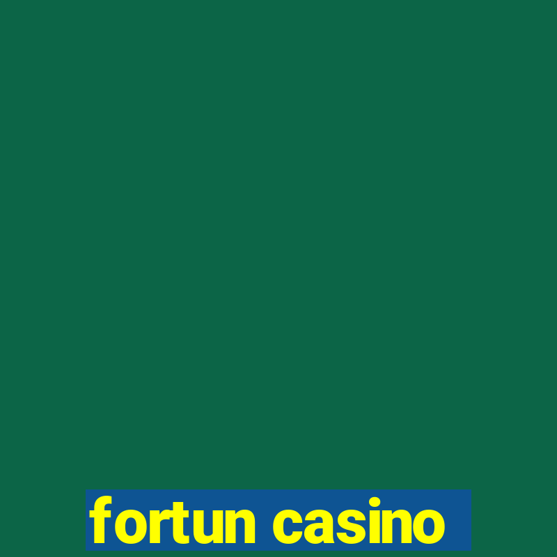 fortun casino