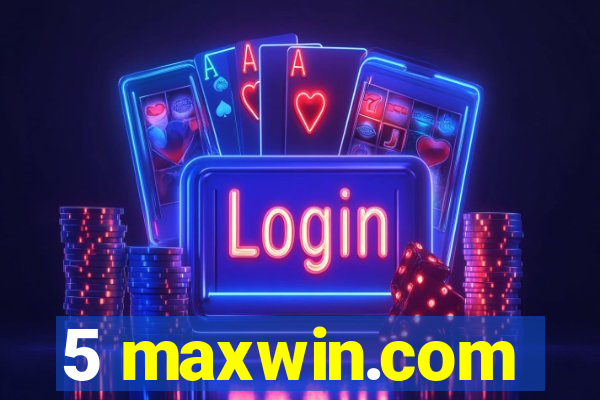 5 maxwin.com