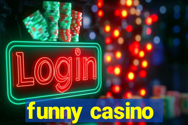 funny casino