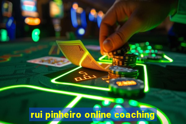 rui pinheiro online coaching