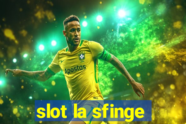 slot la sfinge