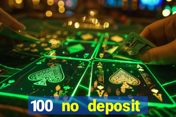 100 no deposit casino bonus