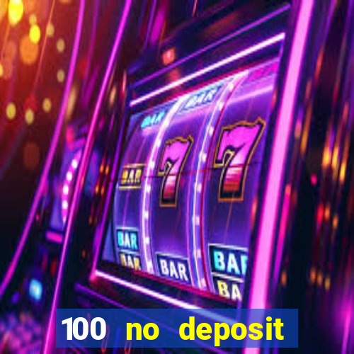 100 no deposit casino bonus