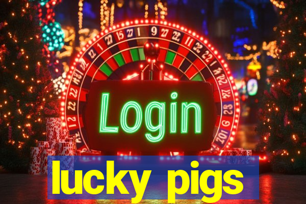 lucky pigs