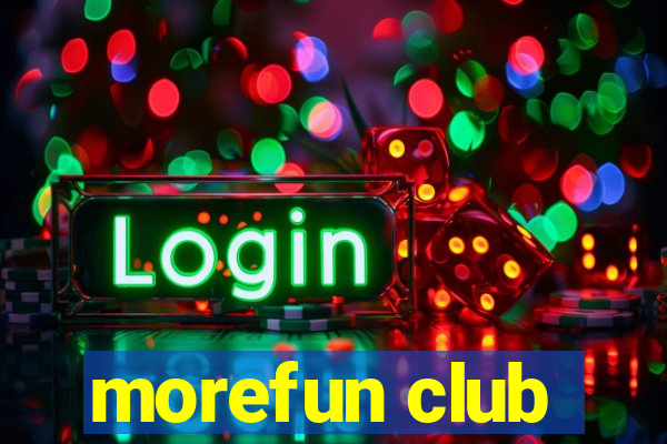 morefun club