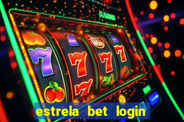 estrela bet login entrar login entrar