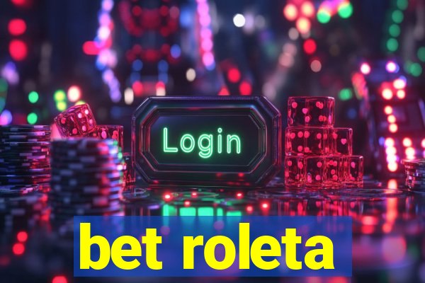 bet roleta