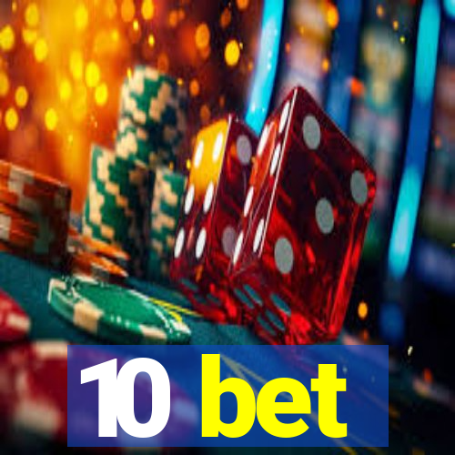 10 bet